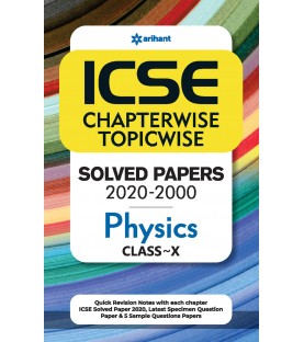 ICSE Chapter Wise Topic Wise Solved Papers Physics Class 10 | Latest Edition